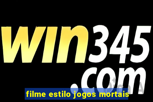 filme estilo jogos mortais